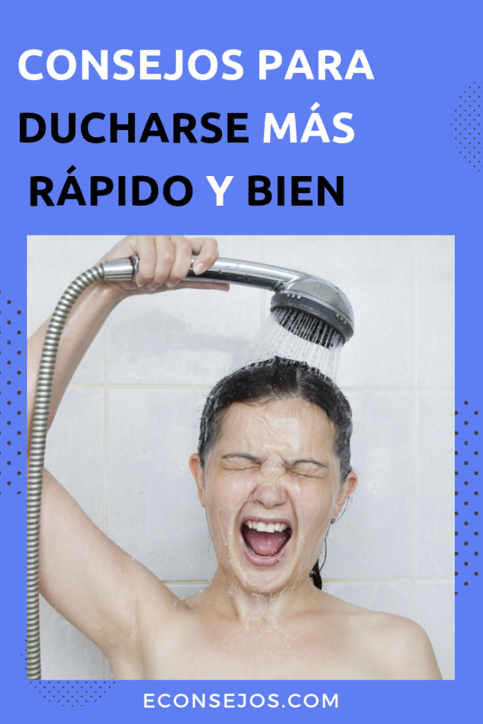 ducharse más rápido