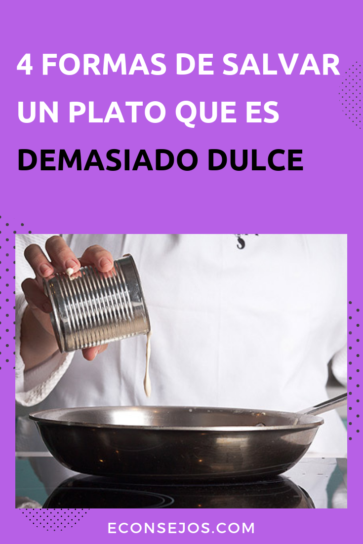 Trucos caseros para salvar un plato que es demasiado dulce